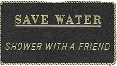 Bernard Engraving FP026 Save Water-Shower W/a Friend - LMC Shop